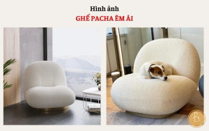 Ghế Pacha nhỏ gọn với độ êm ái và thoải mái tuyệt đối
